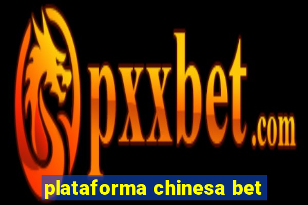 plataforma chinesa bet